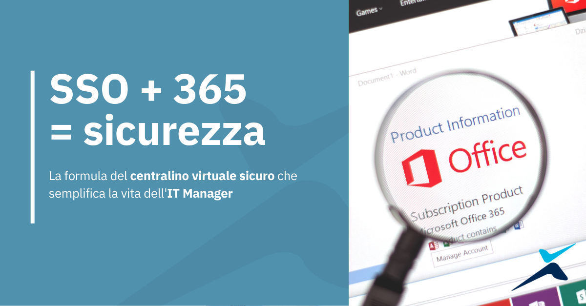 “SSO + 365”, la formula del centralino virtuale sicuro che semplifica la vita dell’IT Manager immagine con logo Office 365 e titolo articolo blog Everex su Single Sign-On tramite Microsoft 365